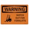 Signmission OSHA WARNING Sign, Watch Out For Forklifts, 10in X 7in Rigid Plastic, 7" W, 10" L, Landscape OS-WS-P-710-L-12890 - alternate 1